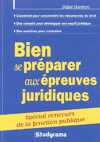 Bien se préparer aux épreuves juridiques : spécial concours de la fonction publique : l'essentiel po