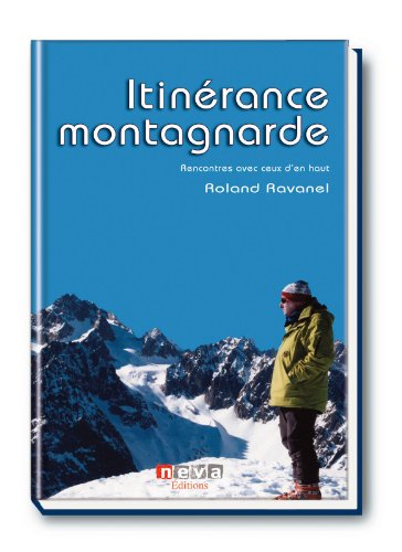 Itinérance montagnarde : rencontres avec ceux d'en haut