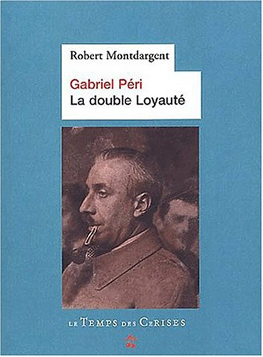 Gabriel Péri, la double loyauté : annexes et documents