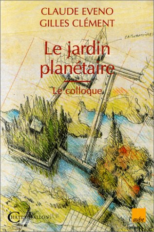 le jardin planétaire, le colloque