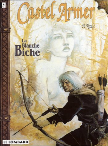 Castel Armer. Vol. 2. La Blanche biche