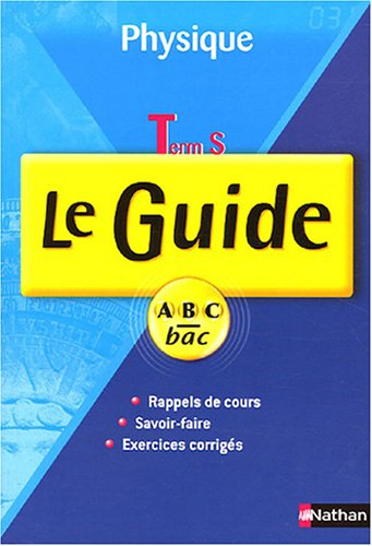 Physique terminale S : cours et exercices