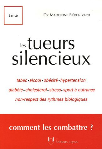 Les tueurs silencieux : ou les facteurs de risques cardiovasculaires