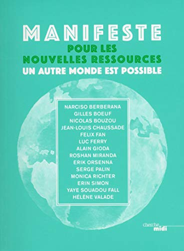 Manifeste pour les nouvelles ressources : un autre monde est possible