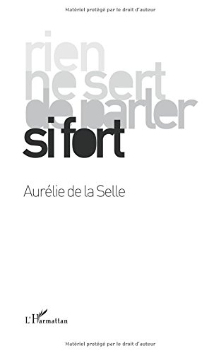 Rien ne sert de parler si fort