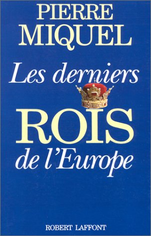 les derniers rois de l'europe