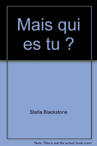 Mais qui es-tu ?
