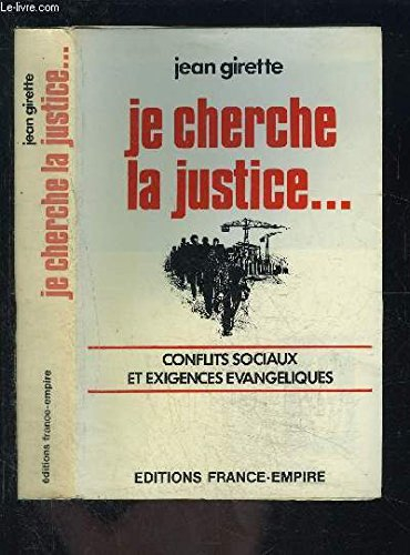 je cherche la justice... conflits sociaux et exigences évangéliques