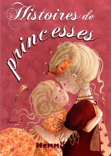 Histoires de princesses. Vol. 2