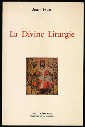 la divine liturgie : aperçus sur le messe