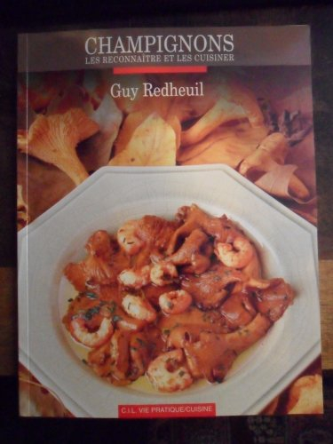 champignons, les reconnaitre et les cuisiner