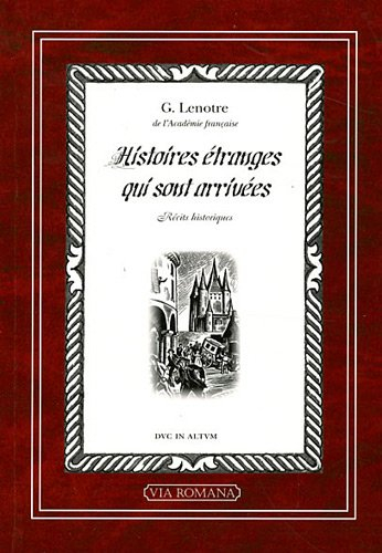 Histoires étranges qui sont arrivées : récits historiques