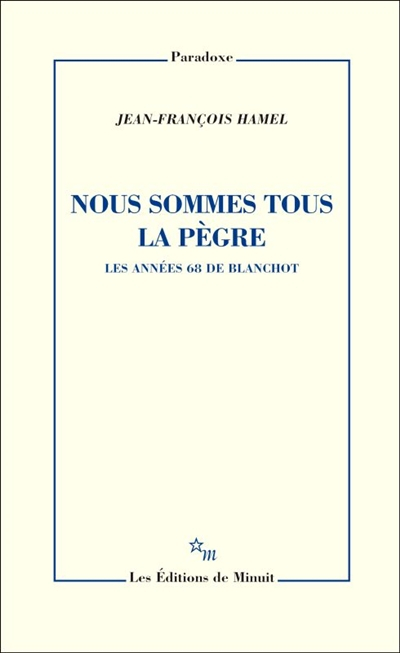 Nous sommes tous la pègre : les années 68 de Blanchot