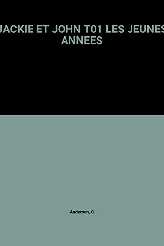 Jackie et John. Vol. 1. Les jeunes années