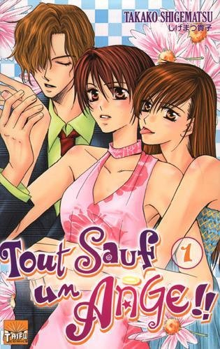 Tout sauf un ange !. Vol. 1