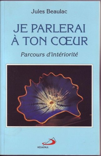 Je parlerai à ton coeur