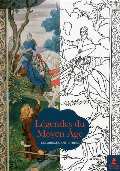 Légendes du Moyen-Age : coloriages anti-stress