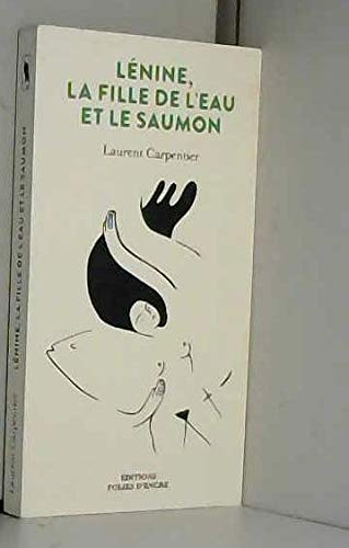 Lénine, la fille de l'eau et le saumon