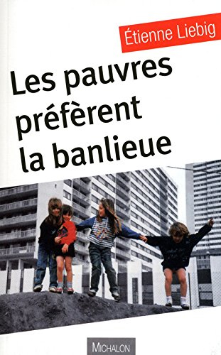 Les pauvres préfèrent la banlieue