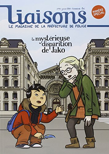 Liaisons : le magazine de la préfecture de police, n° 118. La mystérieuse disparition de Jako