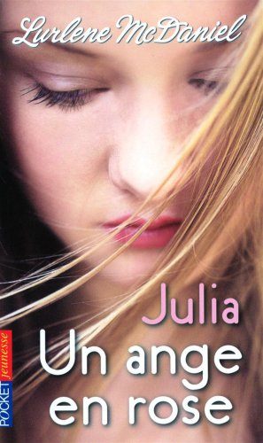 Un ange en rose. Vol. 2. Julia