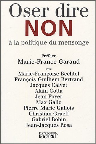 Oser dire non : à la politique du mensonge