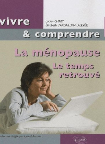 La ménopause : le temps retrouvé