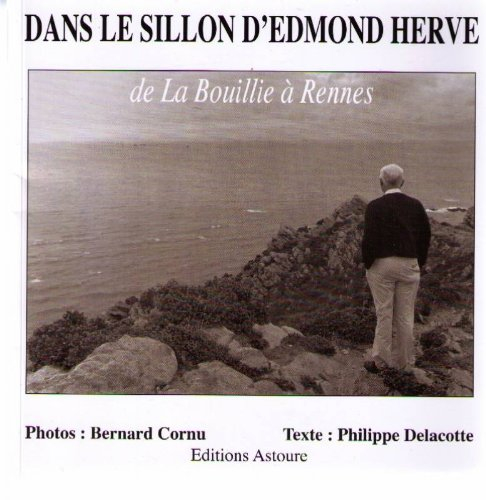 Dans le sillon d'Edmond Hervé : de La Bouillie à Rennes