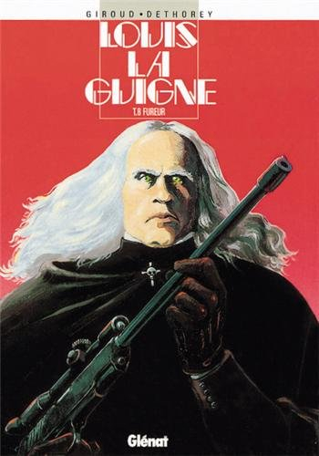 Louis la Guigne. Vol. 8. Fureur