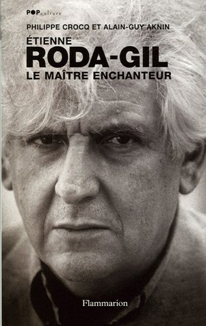 Etienne Roda-Gil : le maître enchanteur