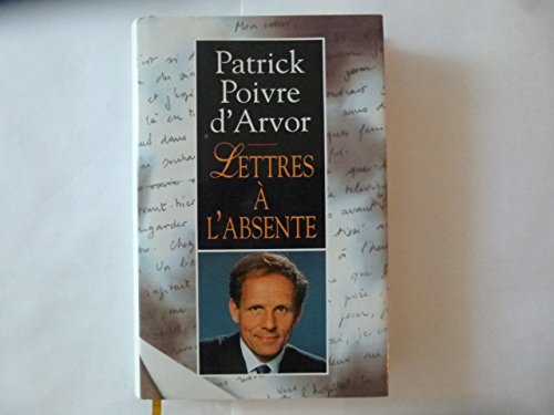 Lettres à l'absente