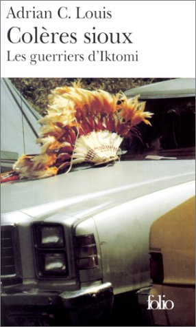 Colères sioux : les guerriers d'Iktomi
