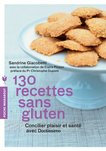 130 recettes sans gluten : concilier plaisir et santé avec Doctissimo