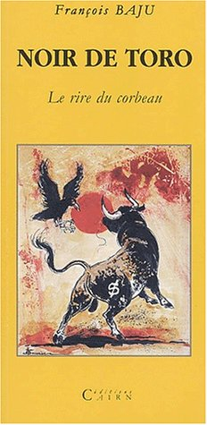 Noir de toro : le rire du corbeau