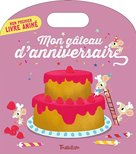 Mon gâteau d'anniversaire : mon premier livre animé
