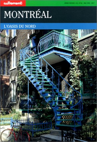 Autrement, hors série, n° 62. Montréal : l'oasis du Nord
