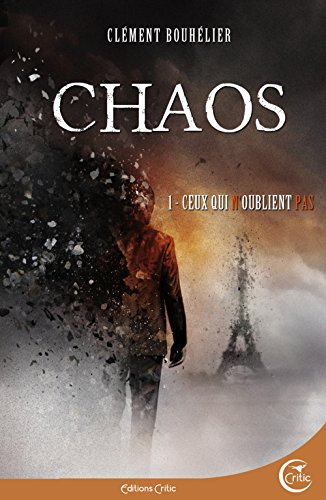 chaos, tome 1 : ceux qui n'oublient pas
