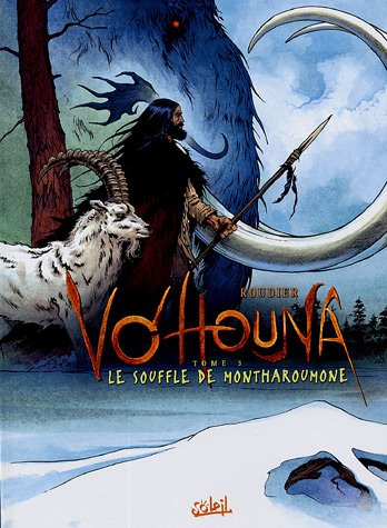 Vo'hounâ. Vol. 3. Le souffle de Montharoumone