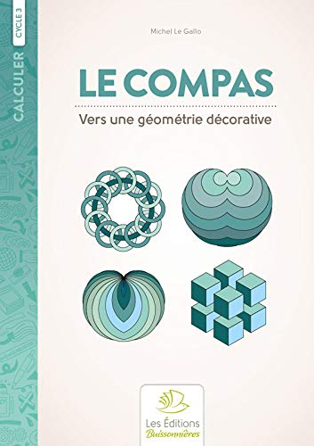 Le compas : vers une géométrie décorative