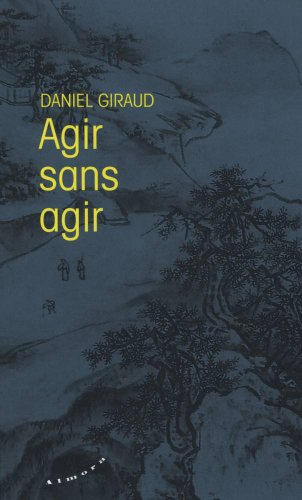 Agir sans agir