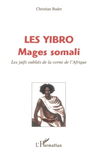 Les Yibro, mages somali : les juifs oubliés de la Corne de l'Afrique