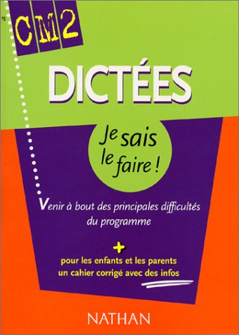 dictées cm2 : venir à bout des principales difficultés du programme (, corrigé)