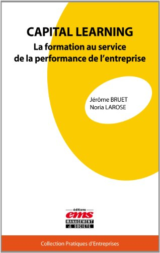 Capital learning : la formation au service de la performance de l'entreprise