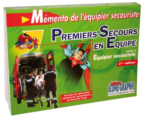 Premiers secours en équipe : niveau 2, équipier secouriste : extraits du référentiel national de com