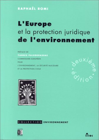 l'europe et la protection juridique de l'environnement, 2e édition (ancienne édition)