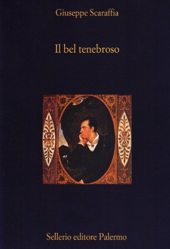il bel tenebroso. l'uomo fatale nella letteratura del xix secolo