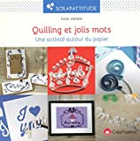 Quilling et jolis mots : une activité autour du papier