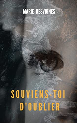 Souviens-toi d'oublier
