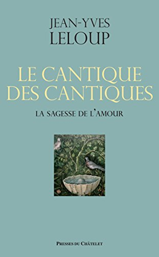 Le cantique des cantiques : la sagesse de l'amour