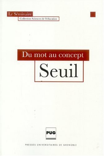 Seuil : du mot au concept : 2004